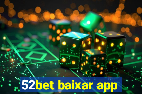 52bet baixar app